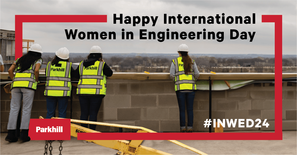 Parkhill Celebrates International Women in Engineering Day