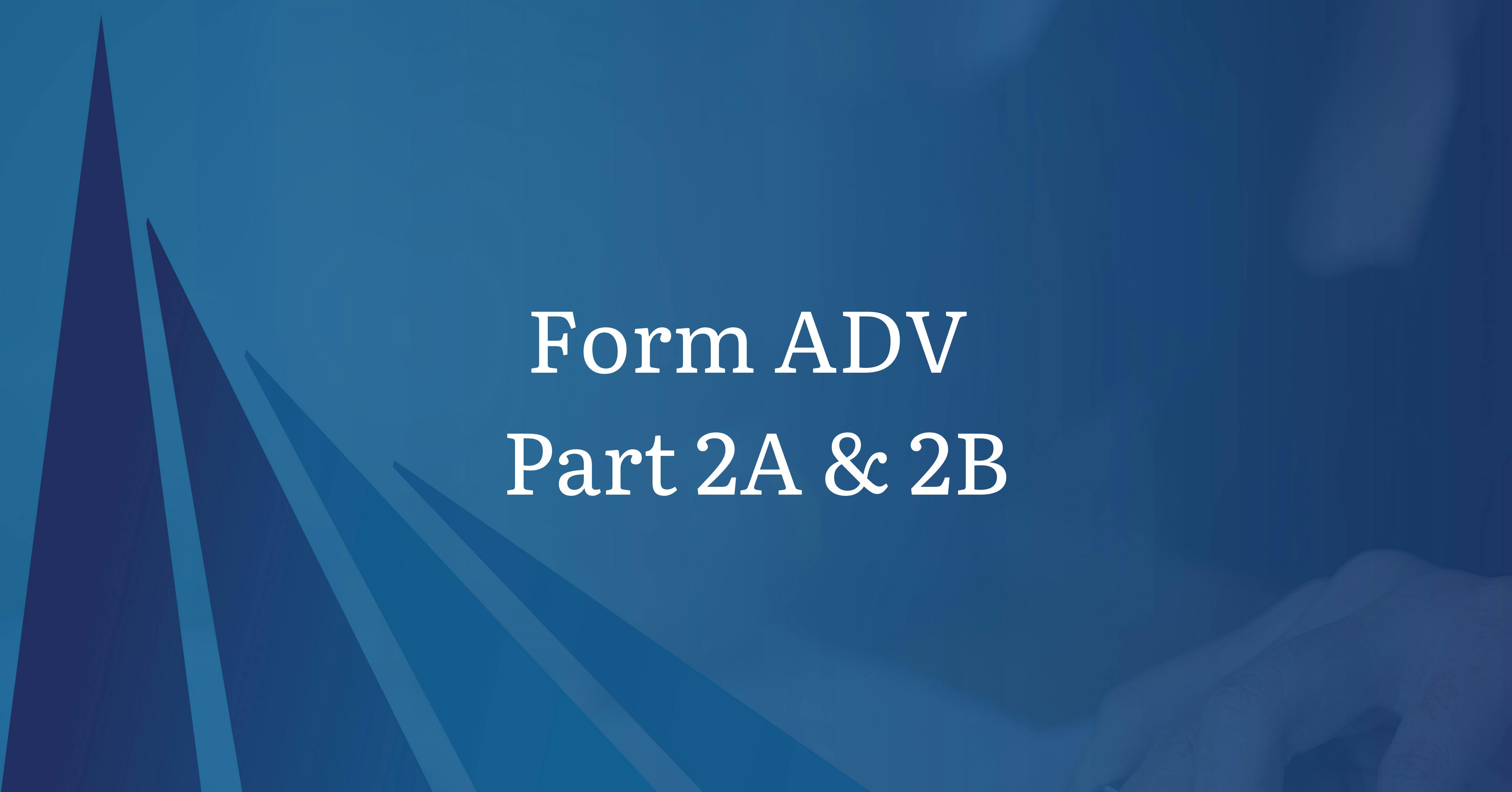 Firm Brochure Form ADV Part 2A & 2B