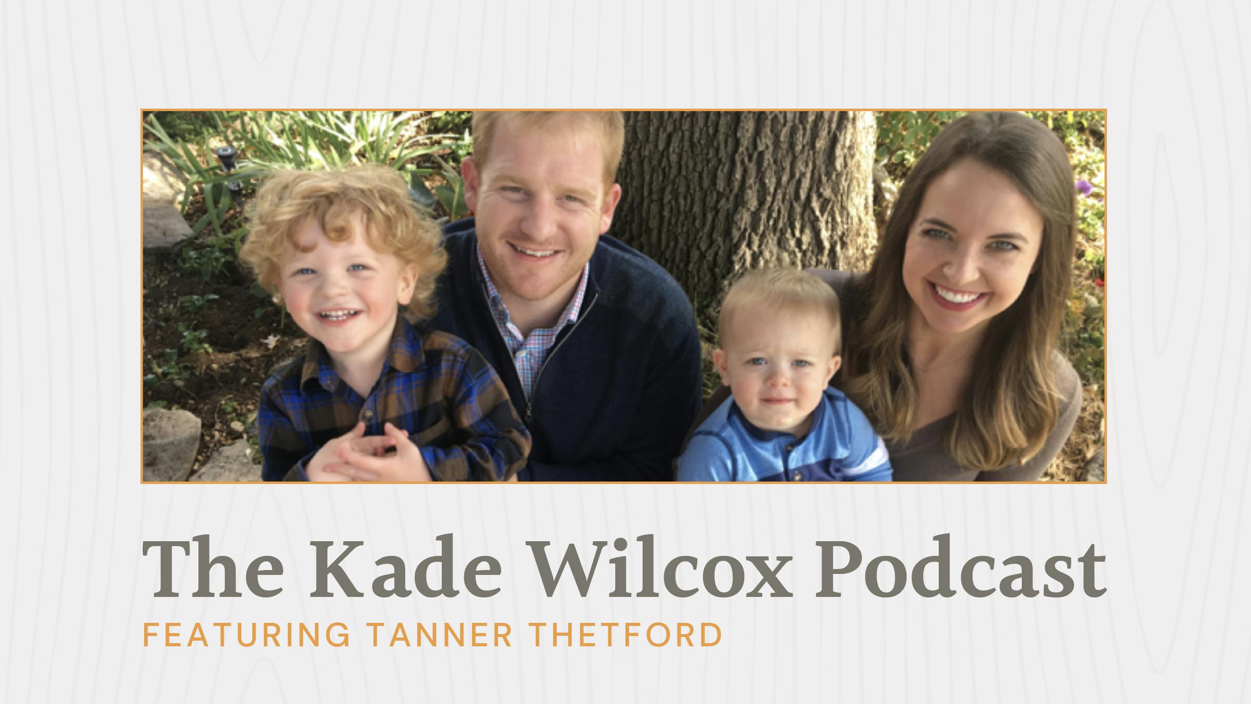 The Kade Wilcox Podcast: Tanner Thetford image