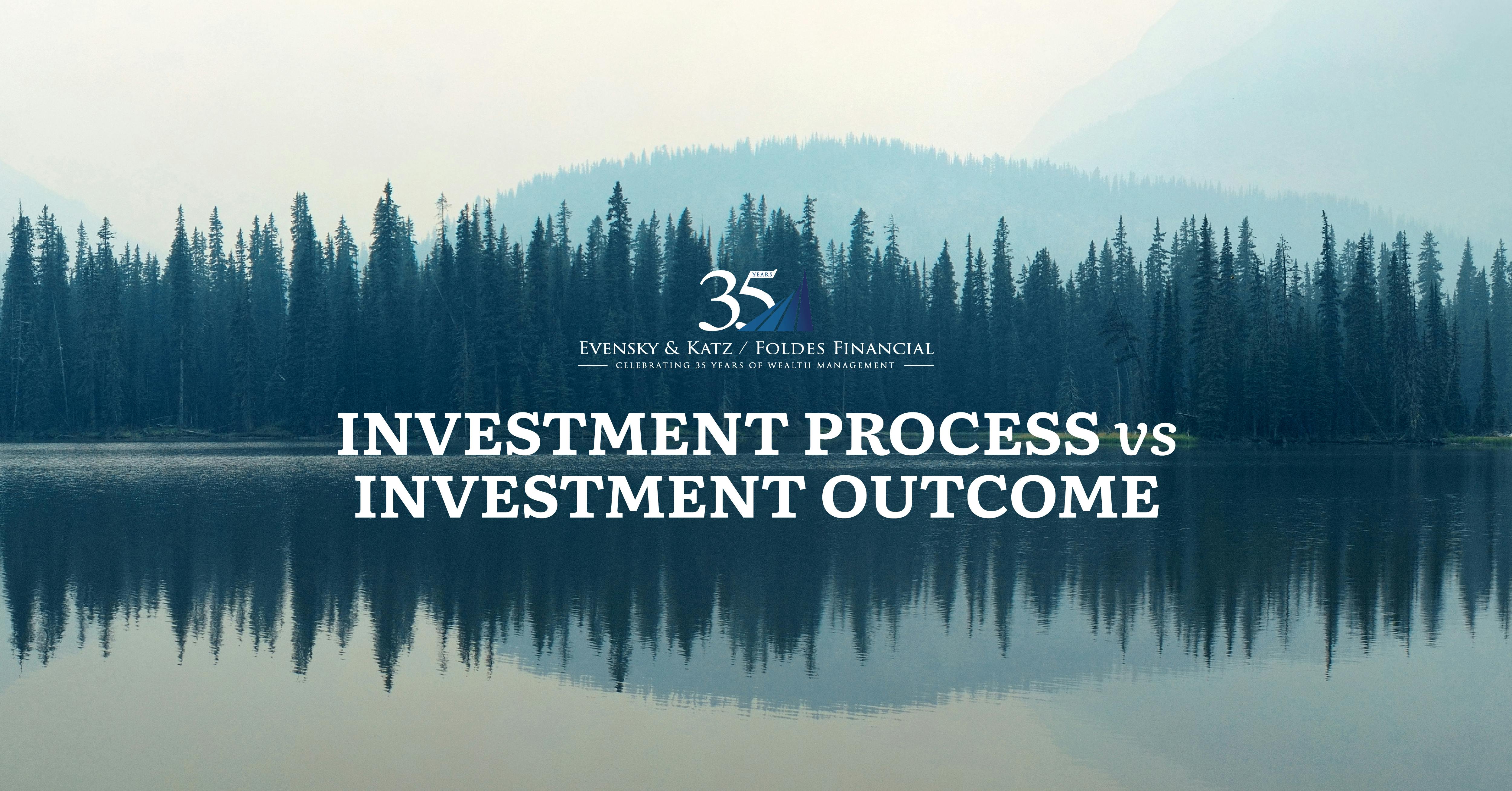 Why Focus on Investment Process over Investment Outcome? event