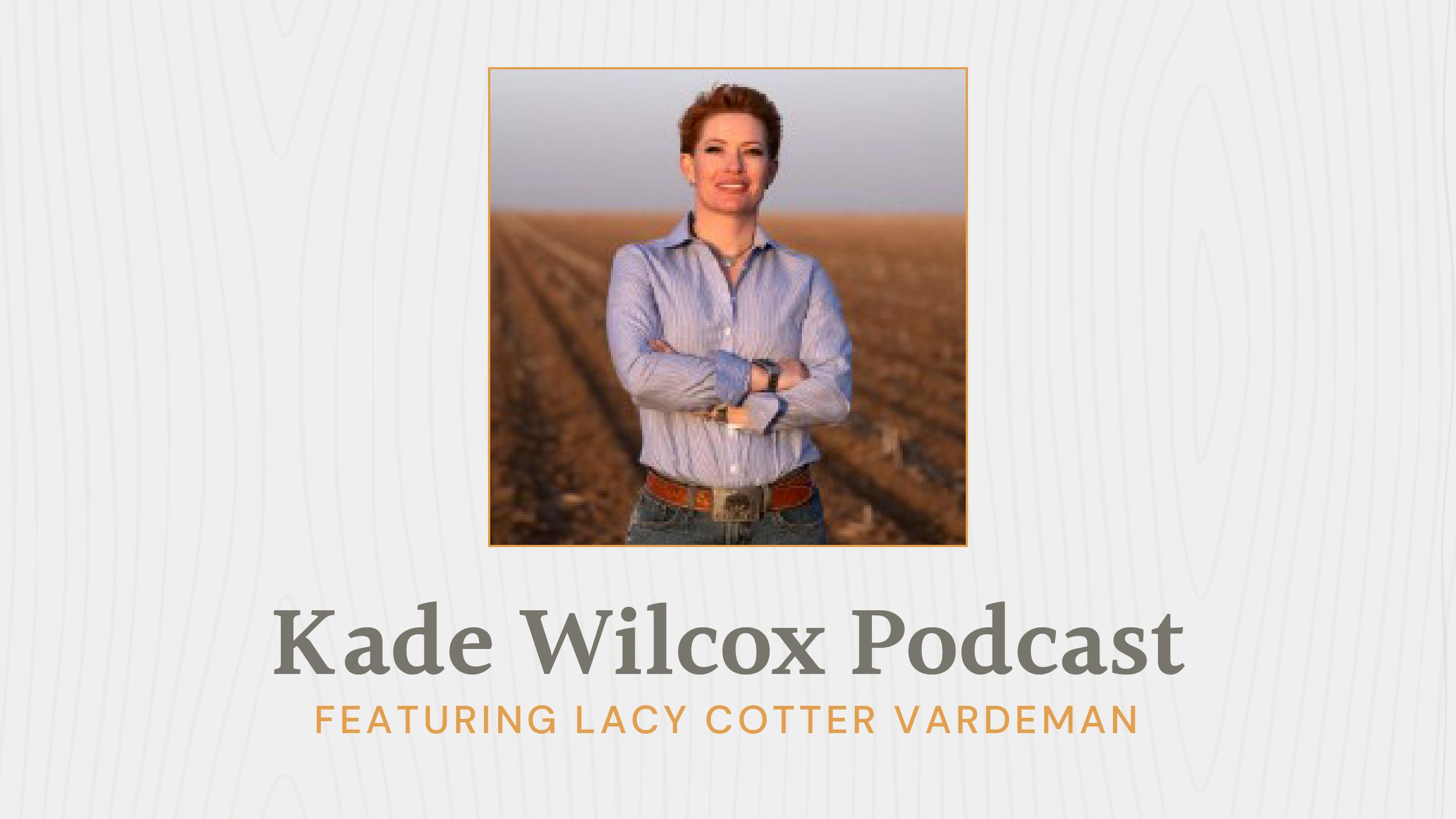 The Kade Wilcox Podcast: Lacy Cotter Vardeman image