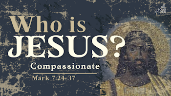 Who Is Jesus?: Compassionate
