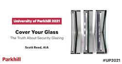 University of Parkhill 2021: Cover Your Glass - The Truth About Security Glazing