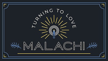 Advent: Malachi - Turning to God