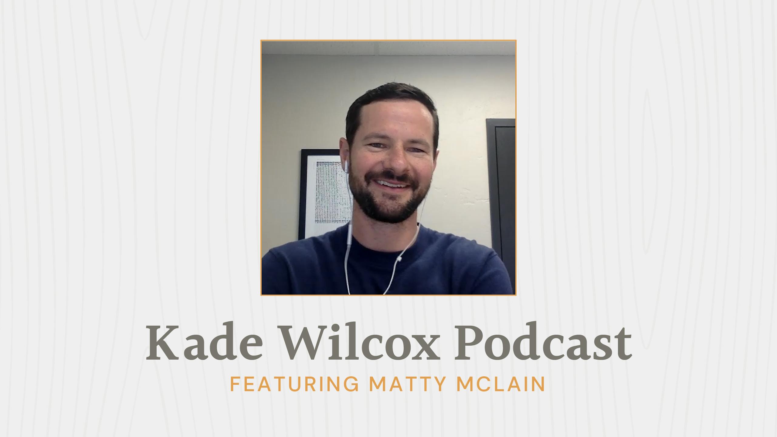 The Kade Wilcox Podcast: Matty McLain image