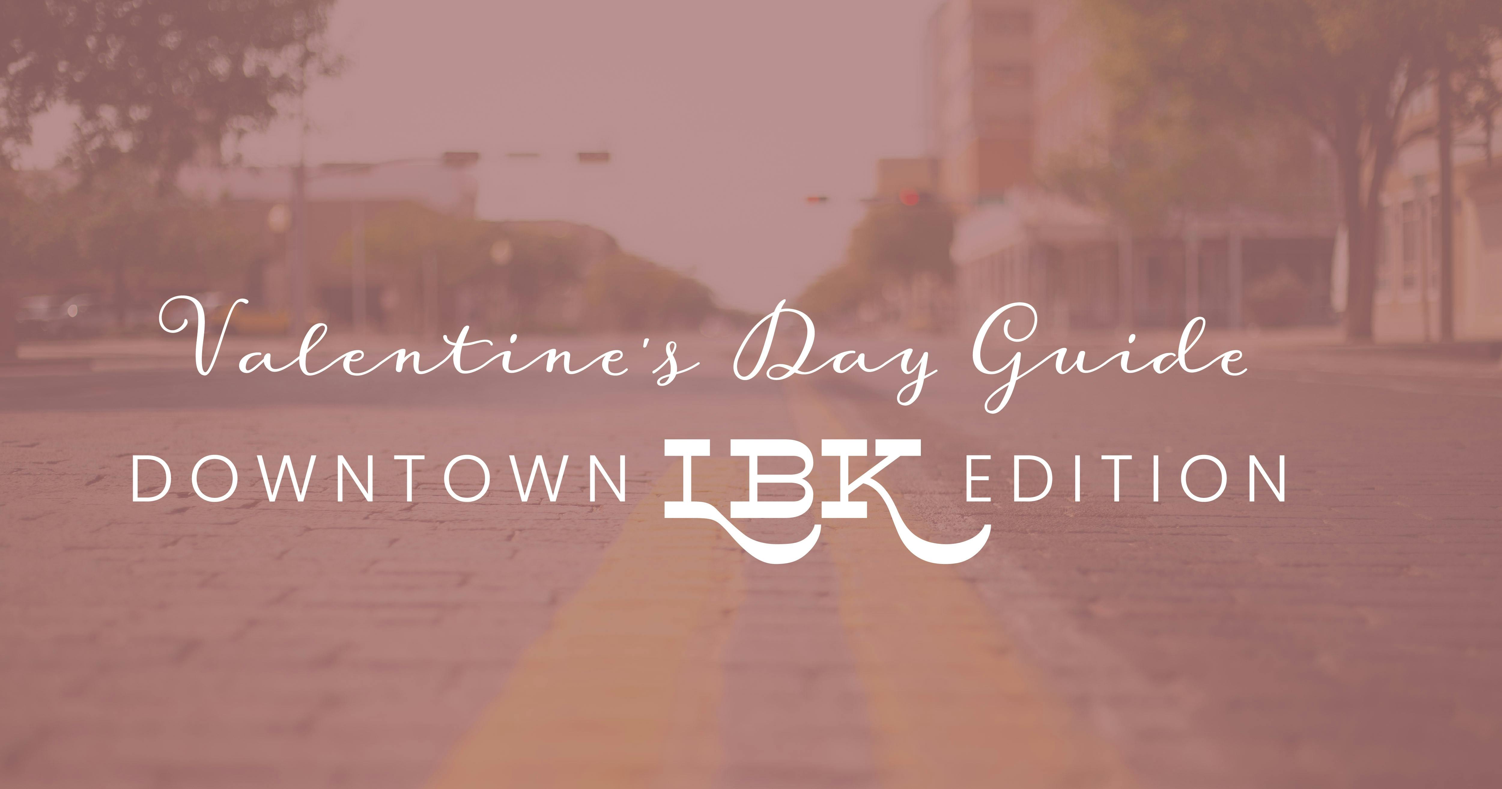 Valentine’s Day 2022: Downtown LBK Edition cover image