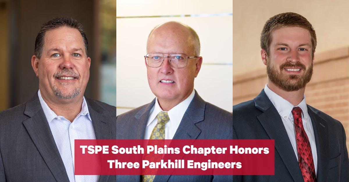 TSPE South Plains Chapter Honors Three Parkhill Engineers