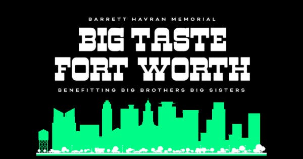 2024 Barrett Havran Memorial Big Taste of Fort Worth cover image